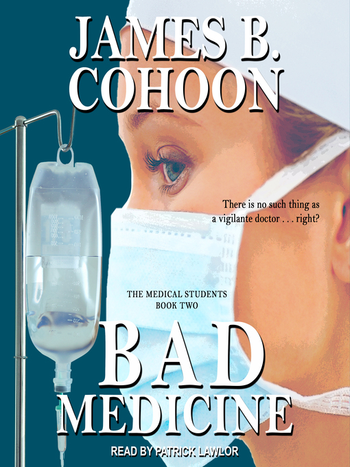 Title details for Bad Medicine by James B. Cohoon - Wait list